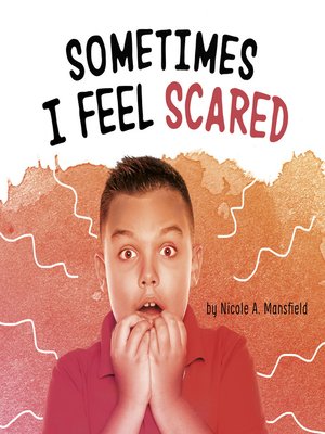 cover image of Sometimes I Feel Scared